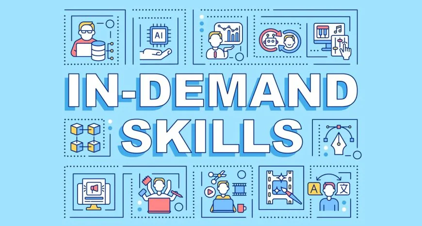 The Most In-Demand Skills for 2025 and Beyond