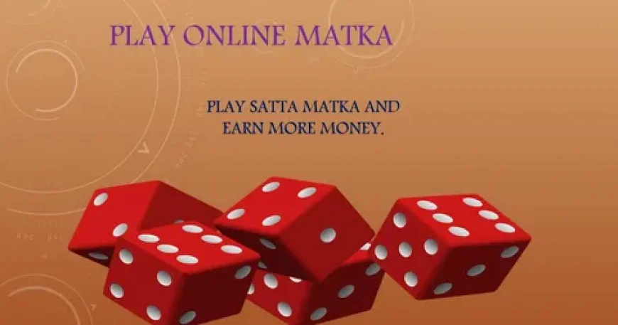 Why Do Matka Players Love to Play on Online Matka Sites?