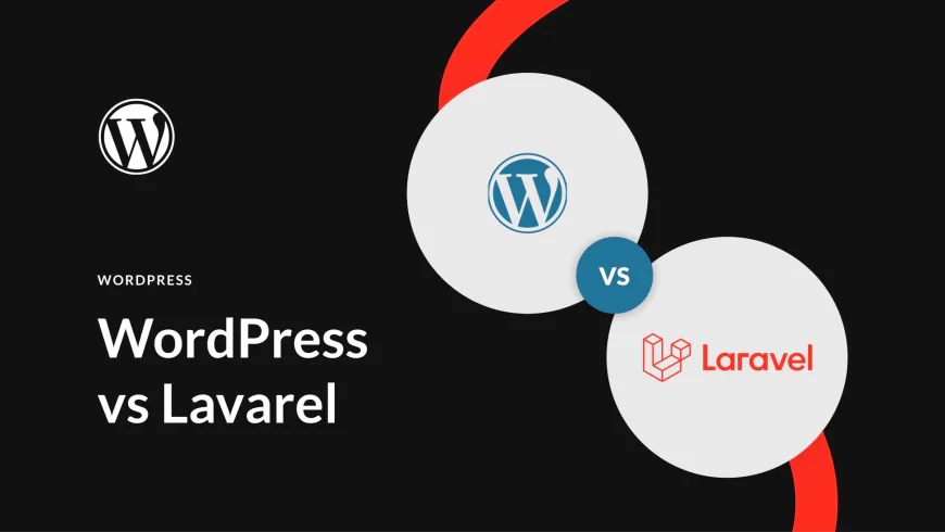 Difference Between Laravel and  WordPress