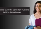Essay Writer Help: A Practical Guide for Canadian Students to Write Better Essays