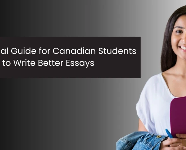 Essay Writer Help: A Practical Guide for Canadian Students to Write Better Essays
