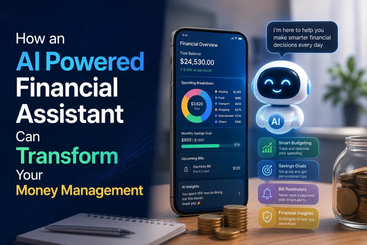 How an AI Powered Financial Assistant Can Transform Your Money Management