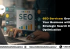 SEO Services: Grow Your Business with Strategic Search Engine Optimization