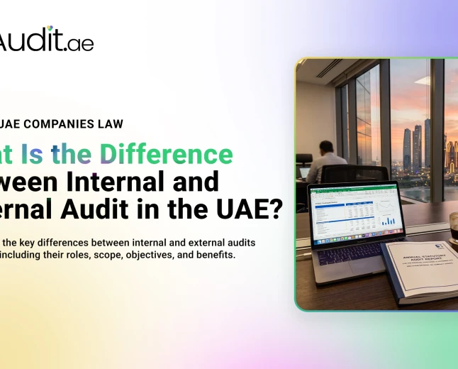 Internal Audit UAE: Complete Guide to Benefits, Process and Business Compliance